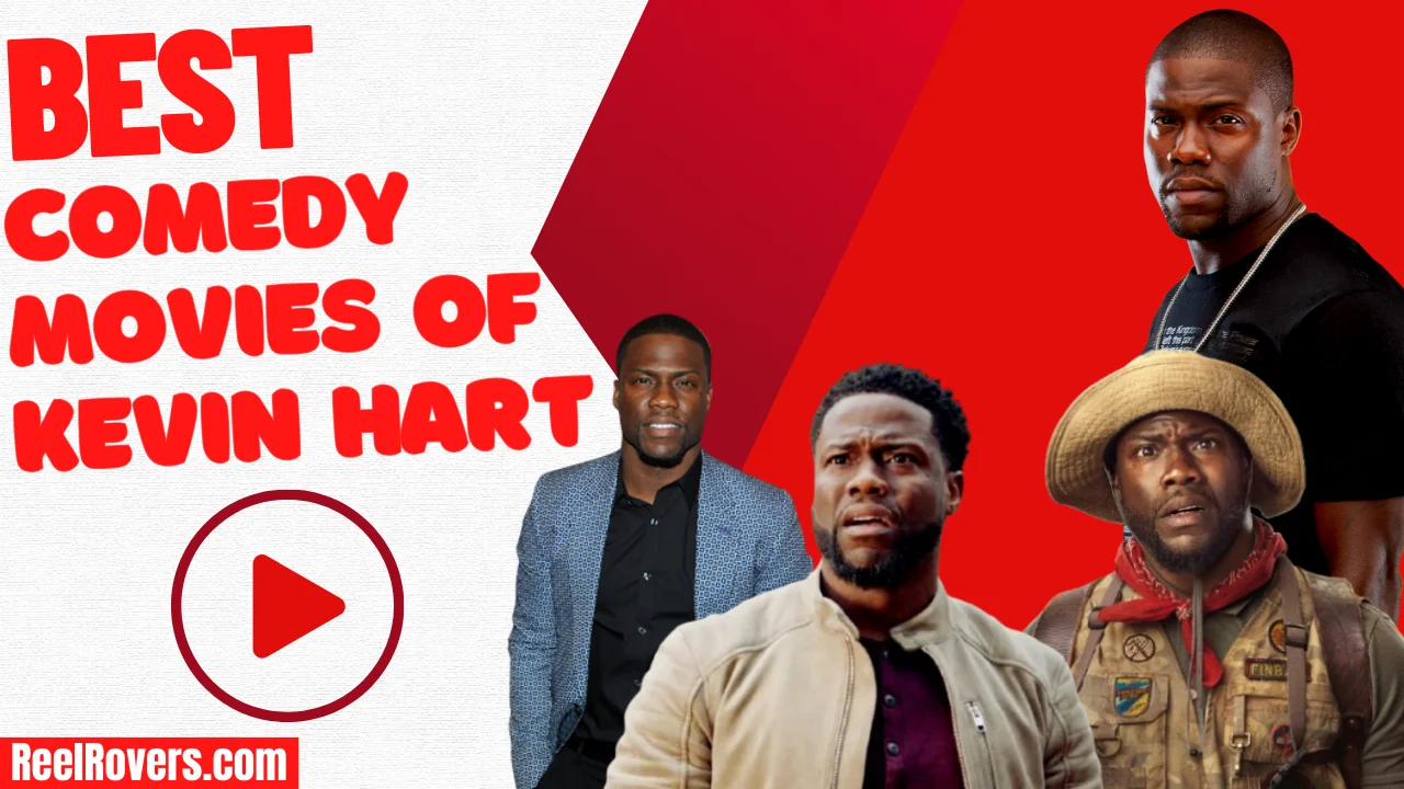 5 Best Kevin Hart Movies of All time