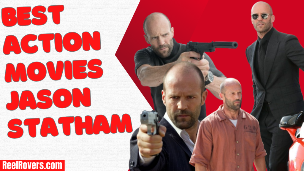 which are the best action movies of jason statham of all time